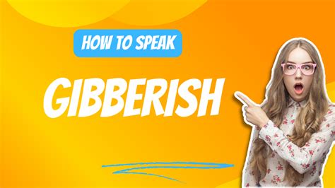 How to Speak Gibberish (Guide) .